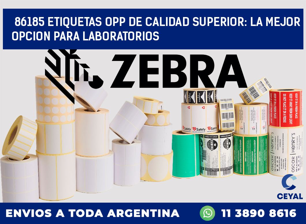 86185 ETIQUETAS OPP DE CALIDAD SUPERIOR: LA MEJOR OPCION PARA LABORATORIOS