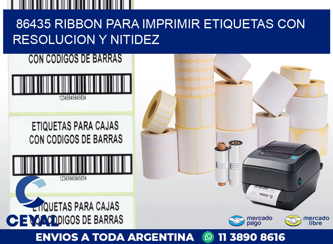 86435 RIBBON PARA IMPRIMIR ETIQUETAS CON RESOLUCION Y NITIDEZ