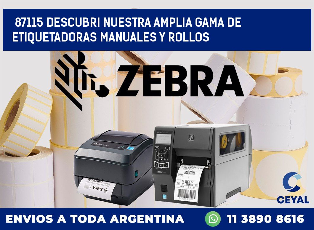 87115 DESCUBRI NUESTRA AMPLIA GAMA DE ETIQUETADORAS MANUALES Y ROLLOS