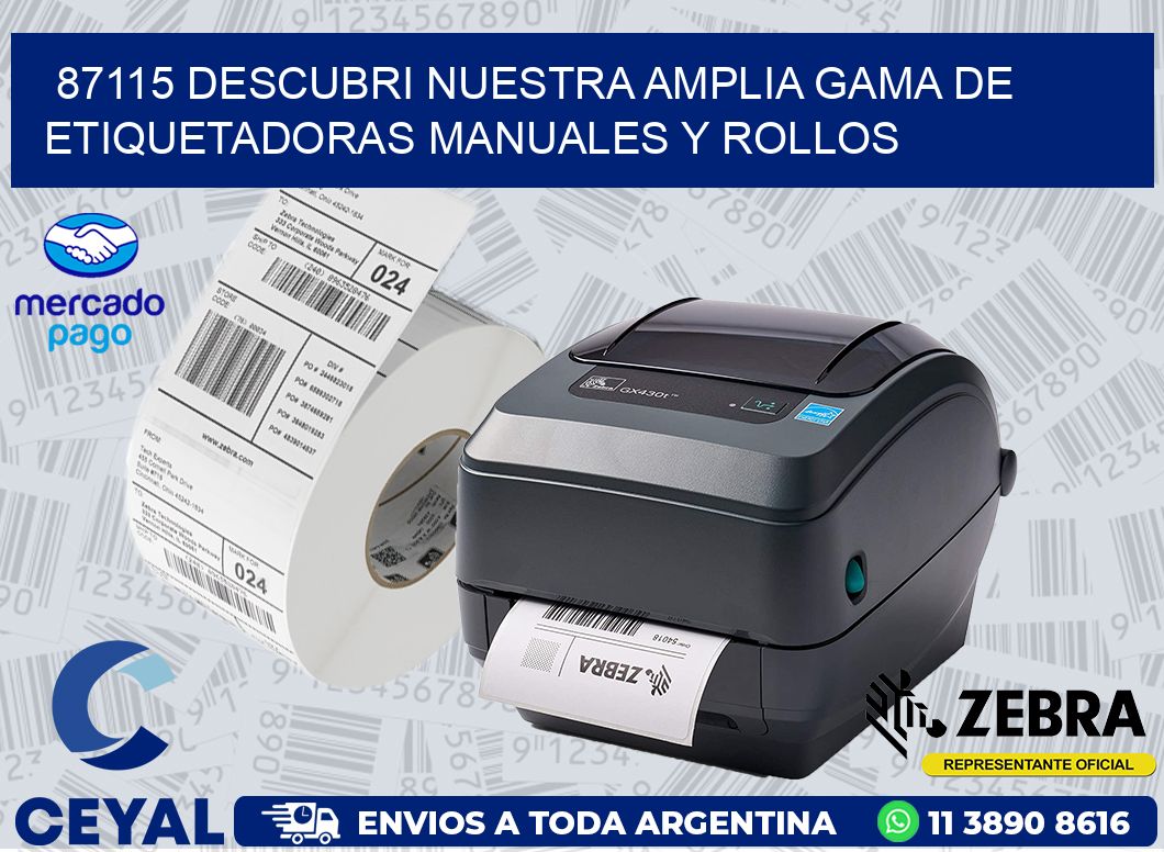 87115 DESCUBRI NUESTRA AMPLIA GAMA DE ETIQUETADORAS MANUALES Y ROLLOS