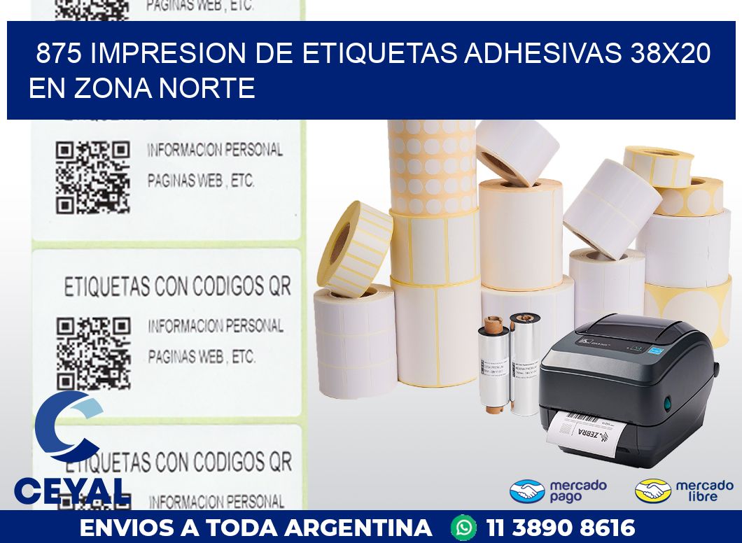 875 IMPRESION DE ETIQUETAS ADHESIVAS 38X20 EN ZONA NORTE