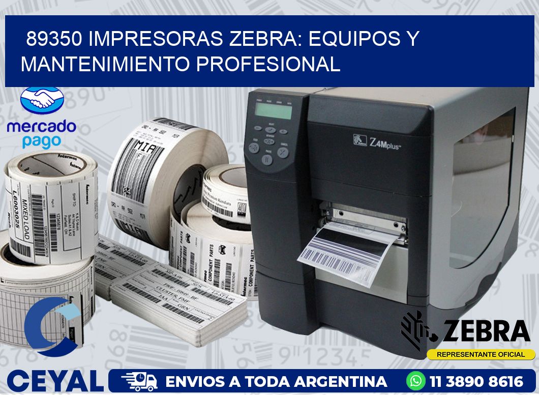 89350 IMPRESORAS ZEBRA: EQUIPOS Y MANTENIMIENTO PROFESIONAL
