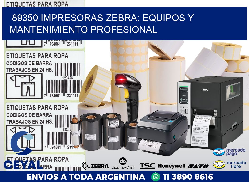 89350 IMPRESORAS ZEBRA: EQUIPOS Y MANTENIMIENTO PROFESIONAL