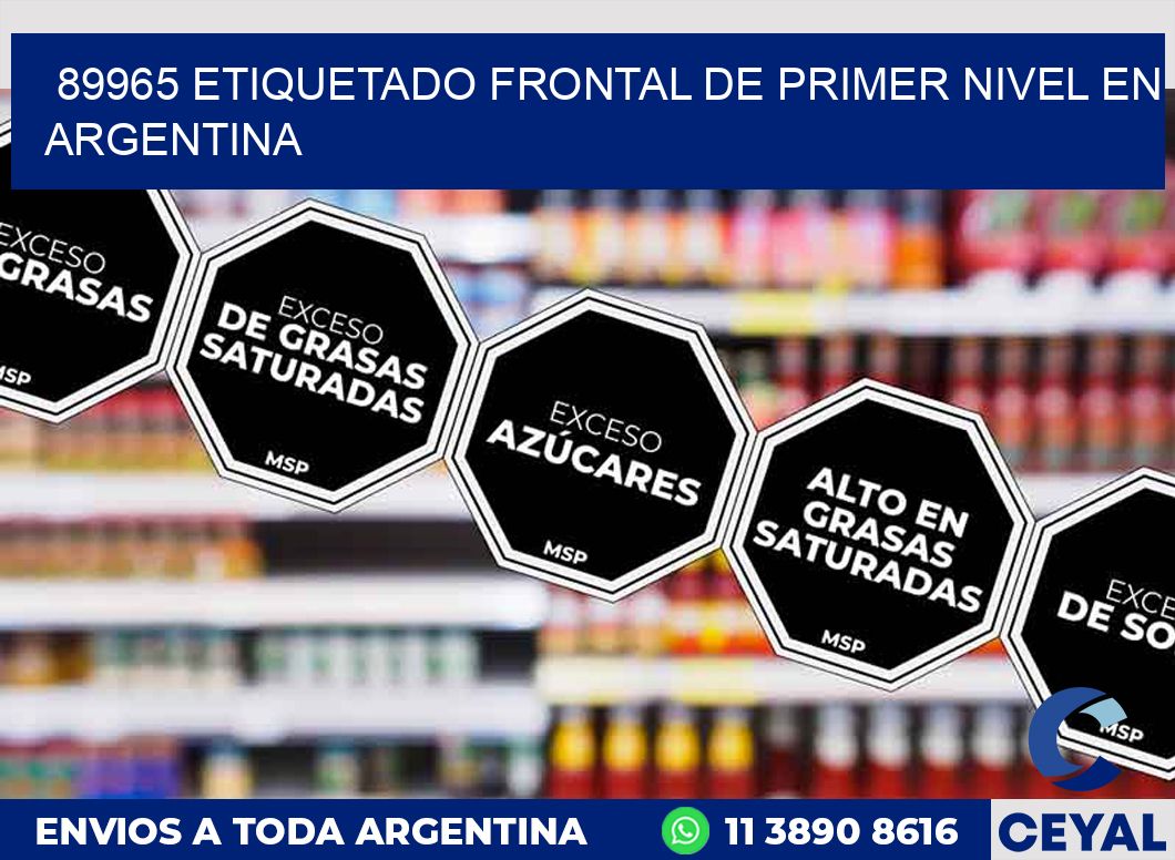 89965 ETIQUETADO FRONTAL DE PRIMER NIVEL EN ARGENTINA