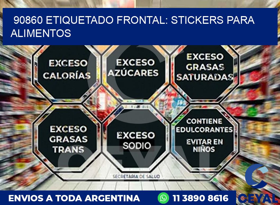 90860 ETIQUETADO FRONTAL: STICKERS PARA ALIMENTOS