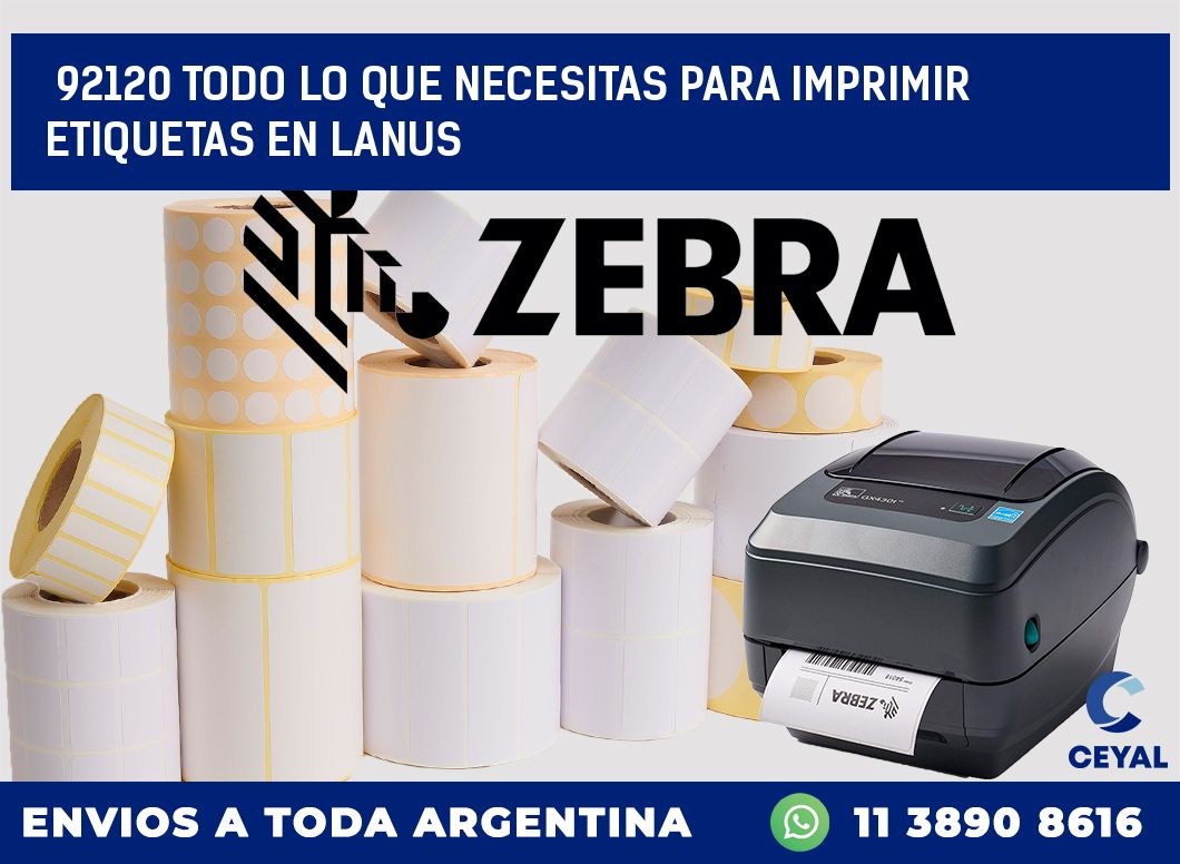 92120 TODO LO QUE NECESITAS PARA IMPRIMIR ETIQUETAS EN LANUS