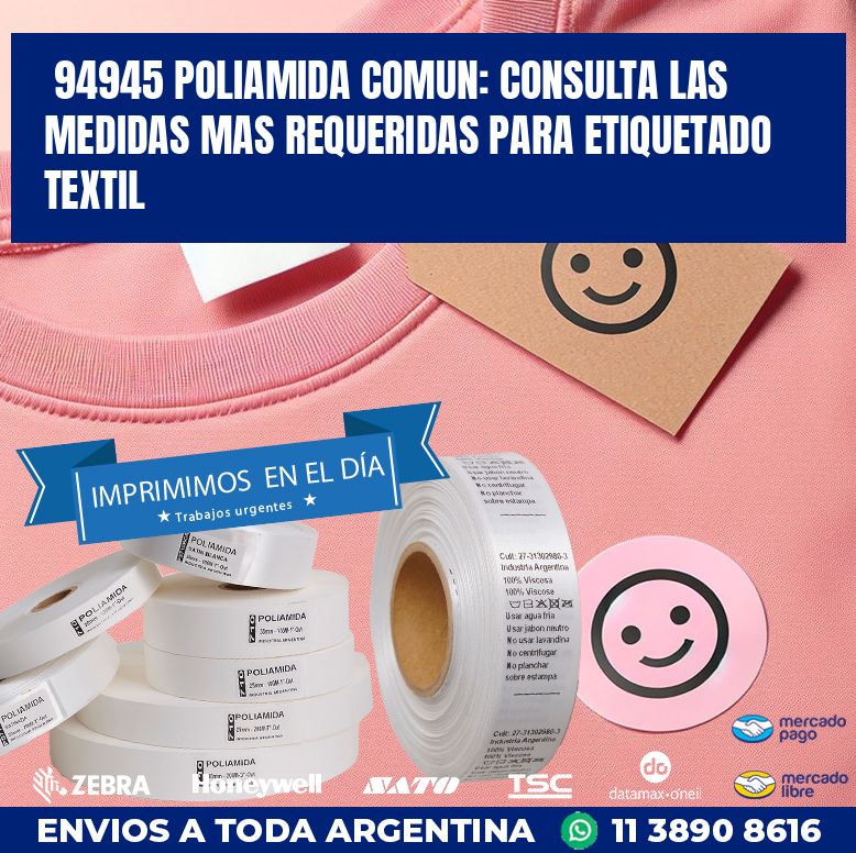 94945 POLIAMIDA COMUN: CONSULTA LAS MEDIDAS MAS REQUERIDAS PARA ETIQUETADO TEXTIL