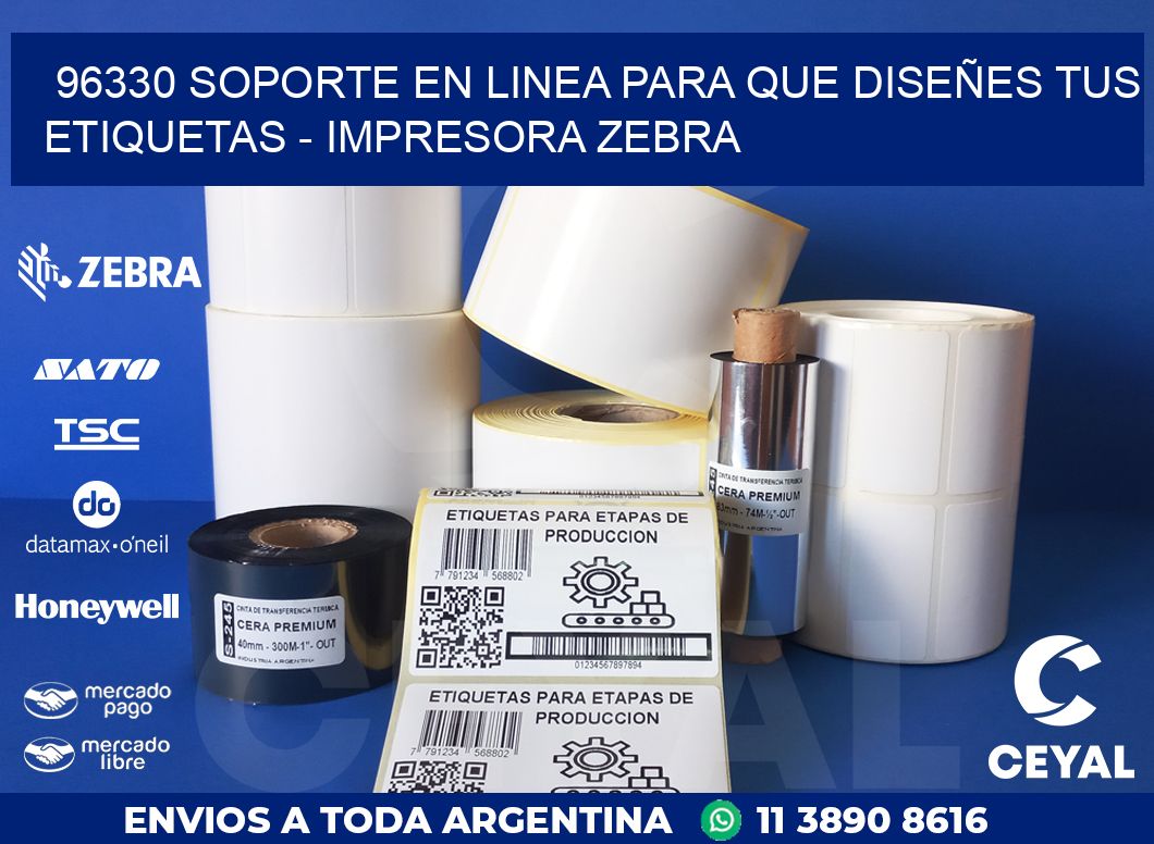 96330 SOPORTE EN LINEA PARA QUE DISEÑES TUS ETIQUETAS - IMPRESORA ZEBRA