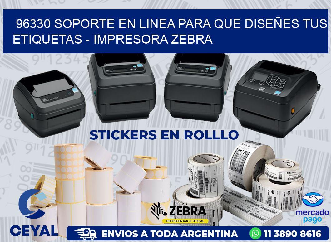 96330 SOPORTE EN LINEA PARA QUE DISEÑES TUS ETIQUETAS - IMPRESORA ZEBRA