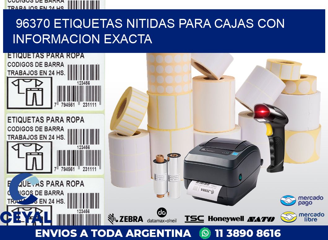 96370 ETIQUETAS NITIDAS PARA CAJAS CON INFORMACION EXACTA
