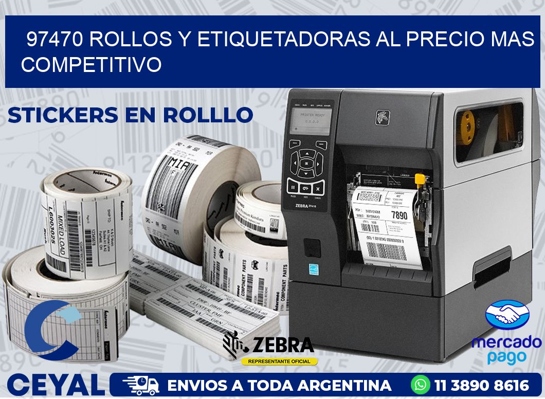 97470 ROLLOS Y ETIQUETADORAS AL PRECIO MAS COMPETITIVO