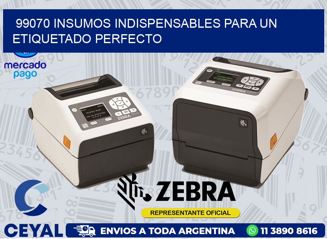99070 INSUMOS INDISPENSABLES PARA UN ETIQUETADO PERFECTO