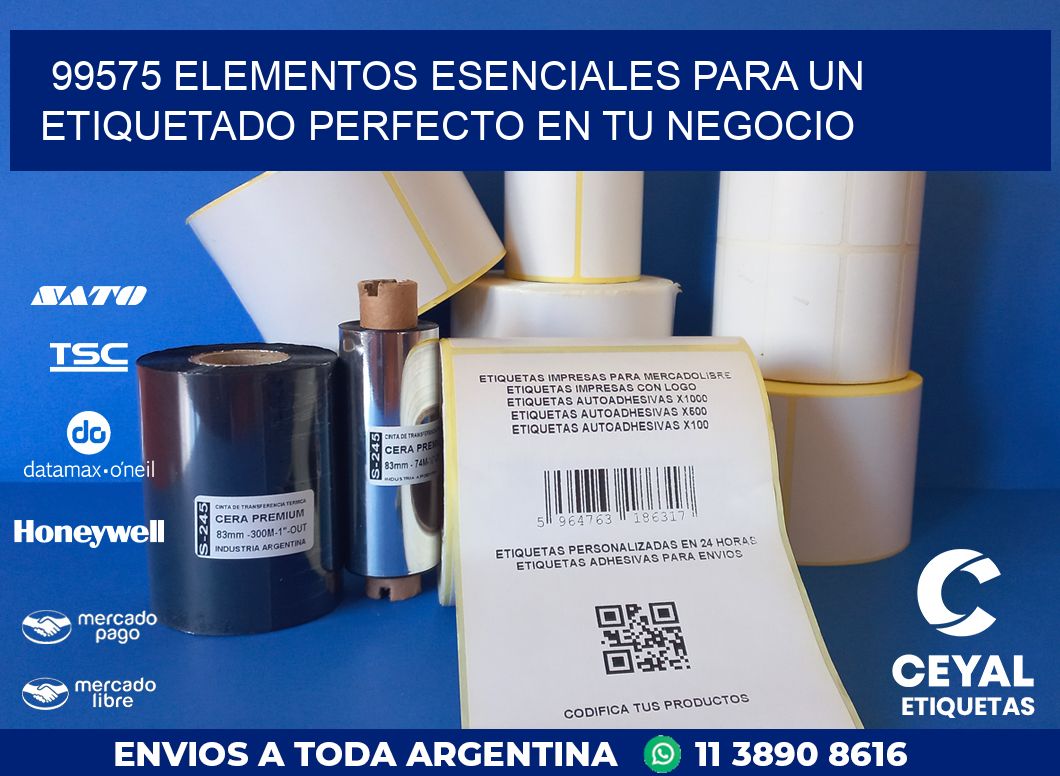 99575 ELEMENTOS ESENCIALES PARA UN ETIQUETADO PERFECTO EN TU NEGOCIO