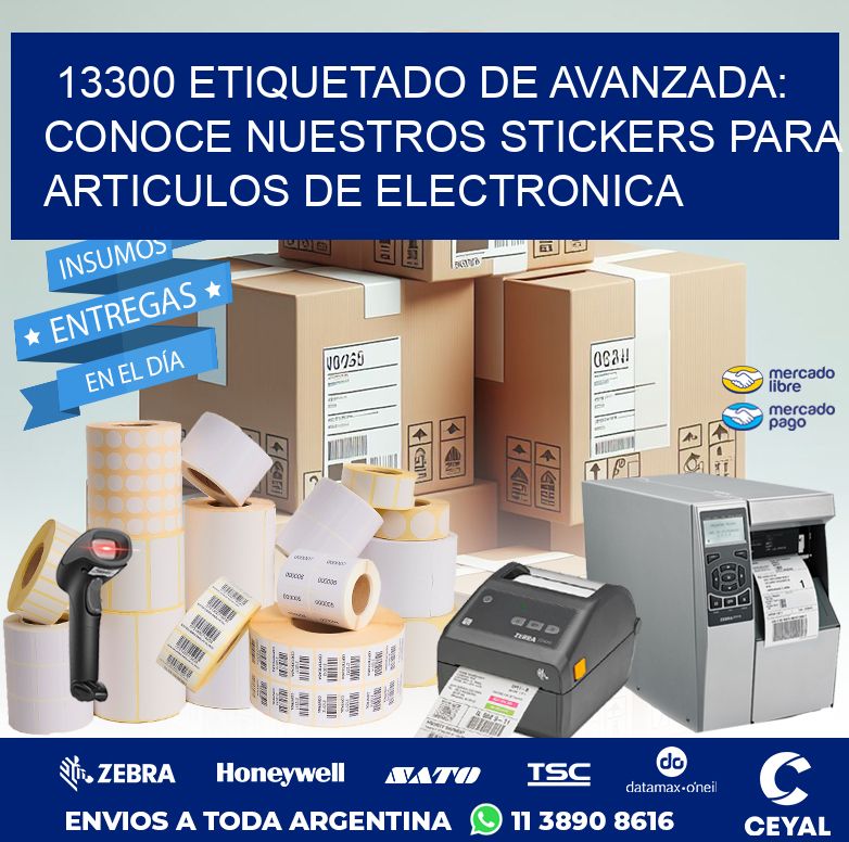 13300 ETIQUETADO DE AVANZADA: CONOCE NUESTROS STICKERS PARA ARTICULOS DE ELECTRONICA