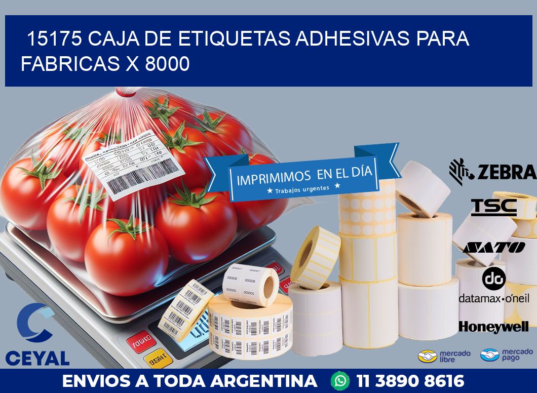 15175 CAJA DE ETIQUETAS ADHESIVAS PARA FABRICAS X 8000