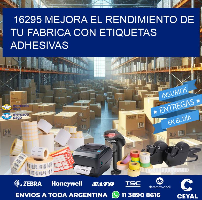16295 MEJORA EL RENDIMIENTO DE TU FABRICA CON ETIQUETAS ADHESIVAS