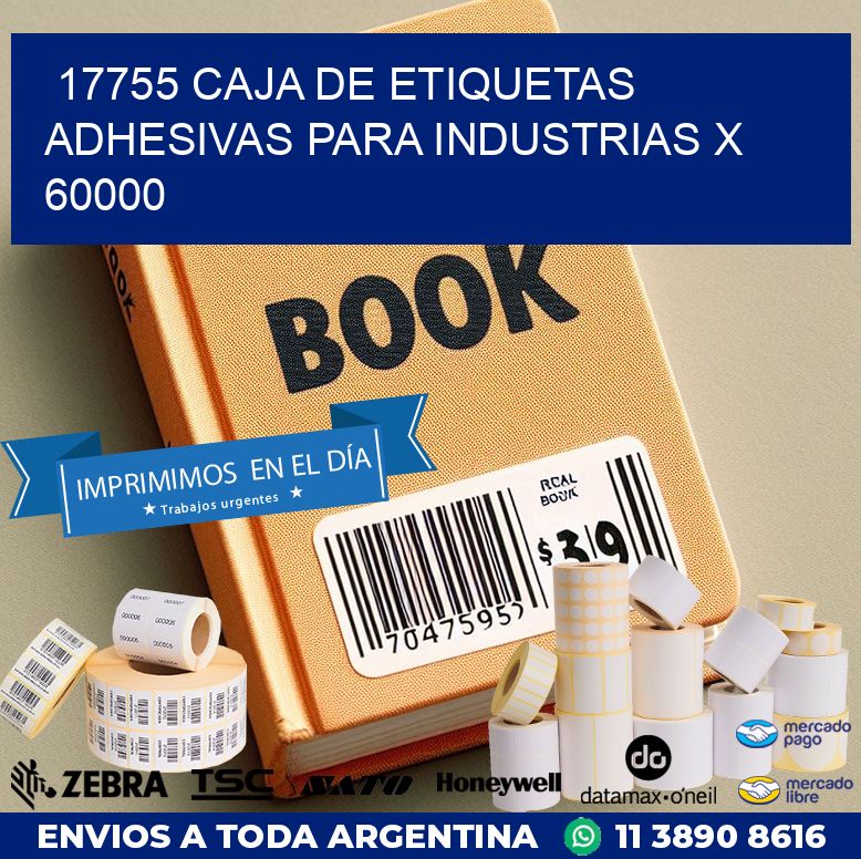 17755 CAJA DE ETIQUETAS ADHESIVAS PARA INDUSTRIAS X 60000