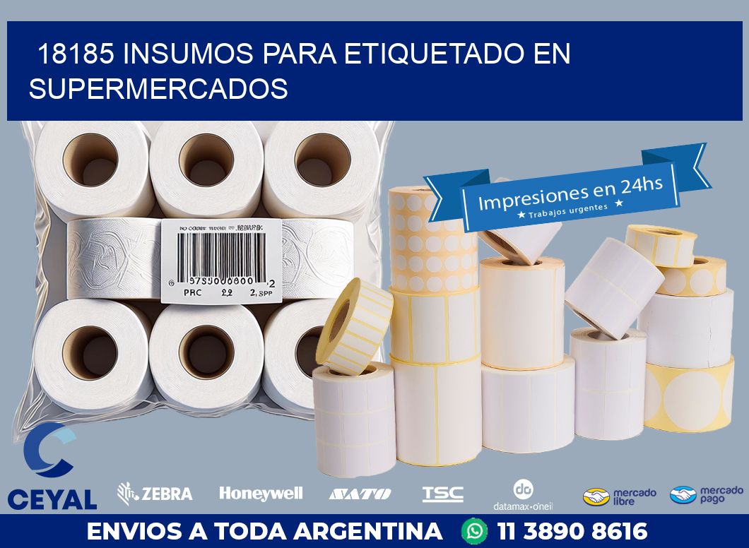 18185 INSUMOS PARA ETIQUETADO EN SUPERMERCADOS