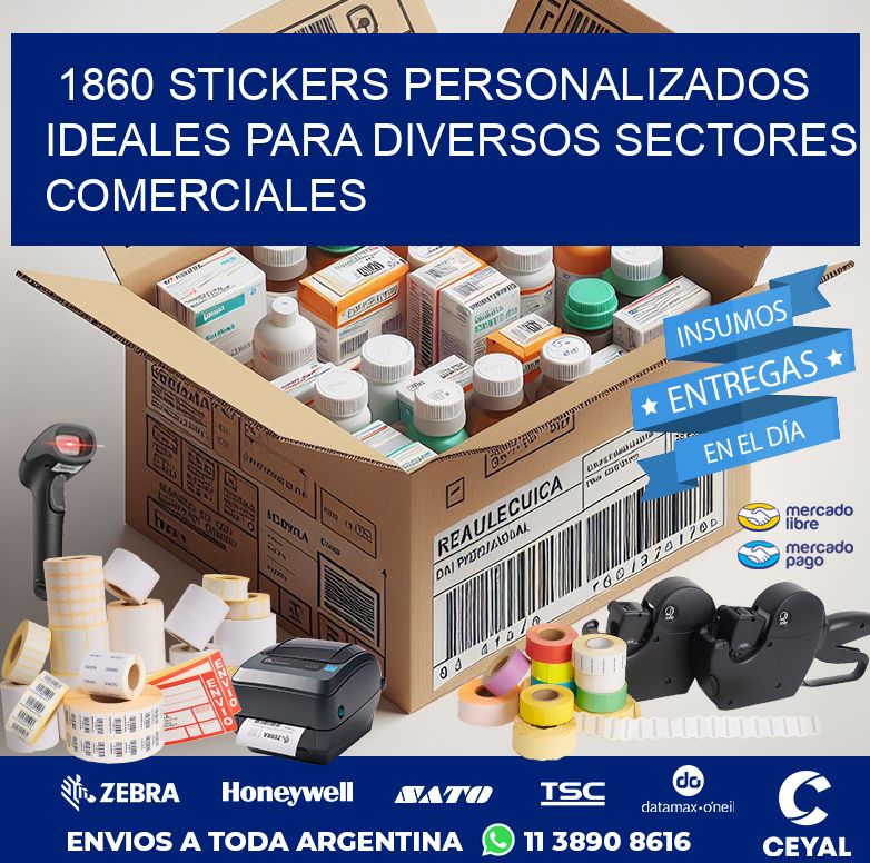 1860 STICKERS PERSONALIZADOS IDEALES PARA DIVERSOS SECTORES COMERCIALES