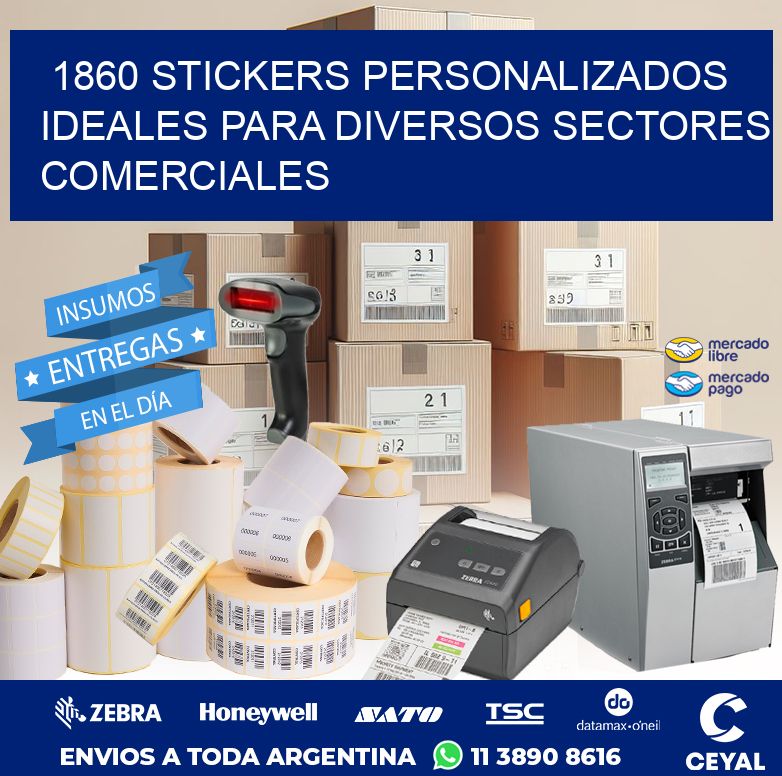 1860 STICKERS PERSONALIZADOS IDEALES PARA DIVERSOS SECTORES COMERCIALES