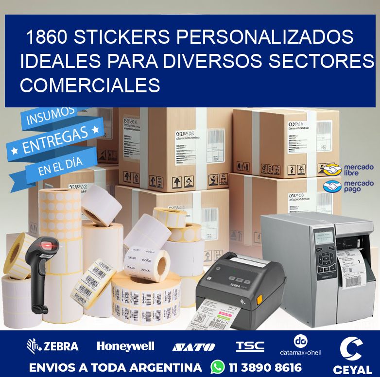 1860 STICKERS PERSONALIZADOS IDEALES PARA DIVERSOS SECTORES COMERCIALES