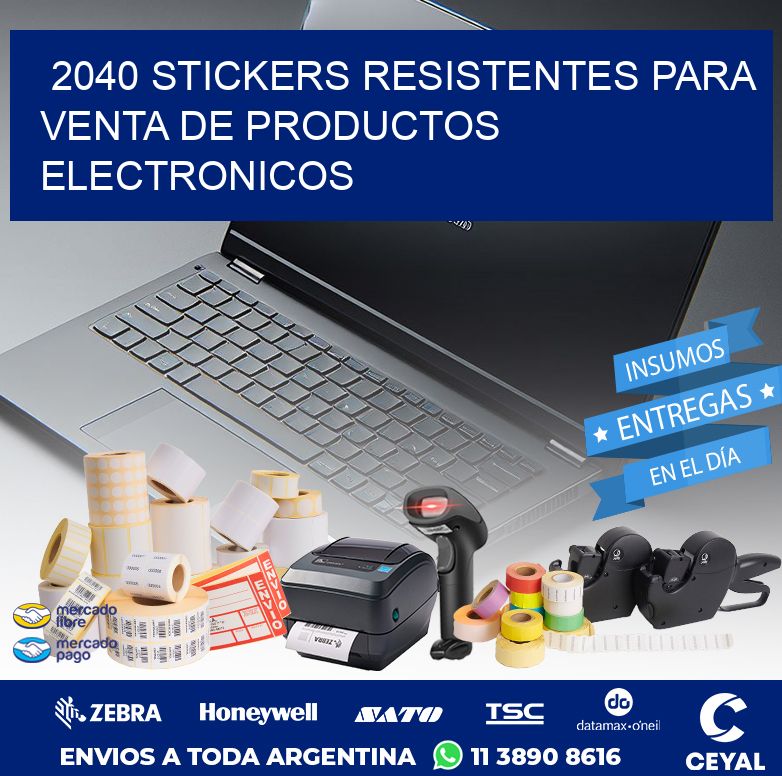 2040 STICKERS RESISTENTES PARA VENTA DE PRODUCTOS ELECTRONICOS
