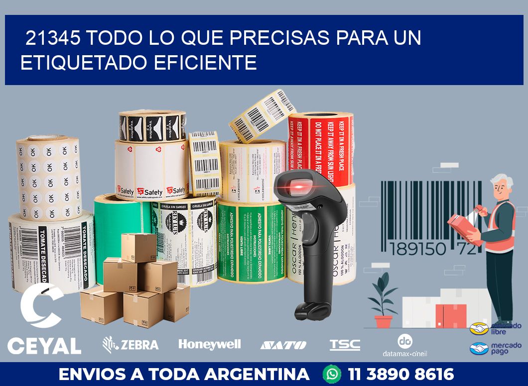 21345 TODO LO QUE PRECISAS PARA UN ETIQUETADO EFICIENTE