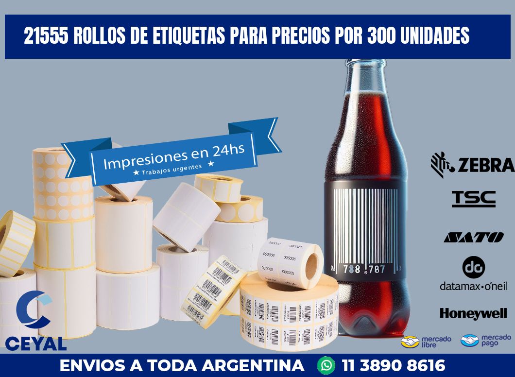 21555 ROLLOS DE ETIQUETAS PARA PRECIOS POR 300 UNIDADES