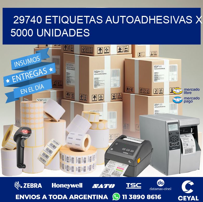 29740 ETIQUETAS AUTOADHESIVAS X 5000 UNIDADES
