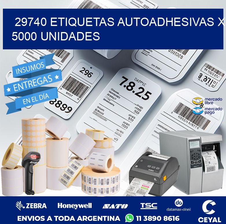 29740 ETIQUETAS AUTOADHESIVAS X 5000 UNIDADES