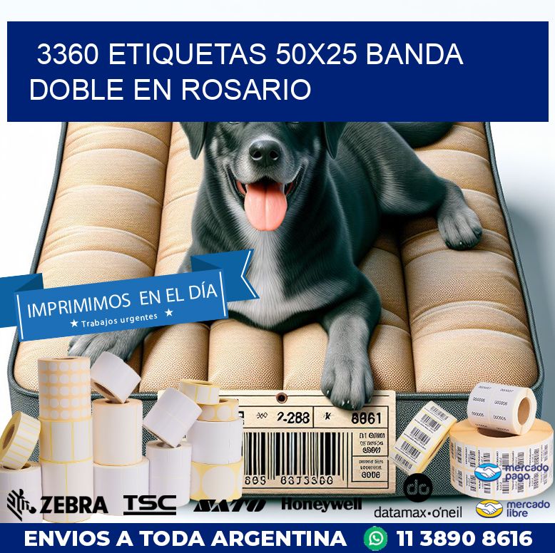 3360 ETIQUETAS 50X25 BANDA DOBLE EN ROSARIO