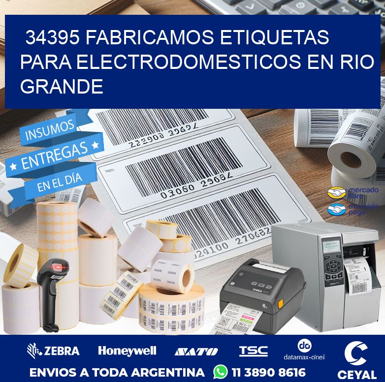 34395 FABRICAMOS ETIQUETAS PARA ELECTRODOMESTICOS EN RIO GRANDE