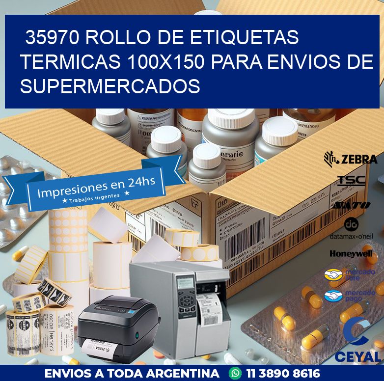 35970 ROLLO DE ETIQUETAS TERMICAS 100X150 PARA ENVIOS DE SUPERMERCADOS