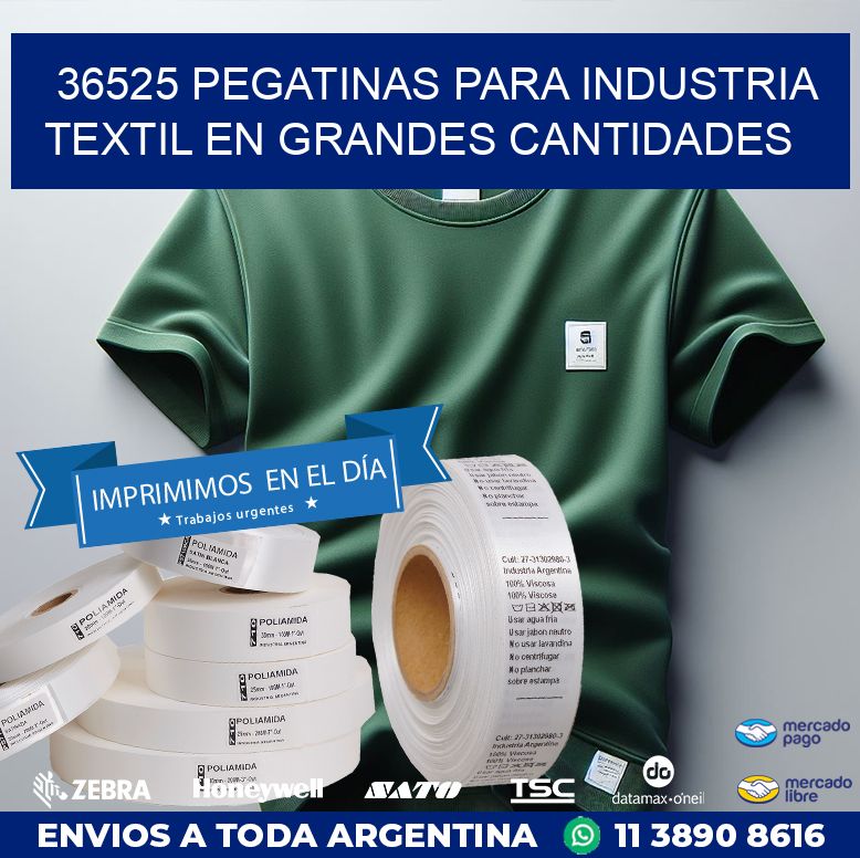36525 PEGATINAS PARA INDUSTRIA TEXTIL EN GRANDES CANTIDADES