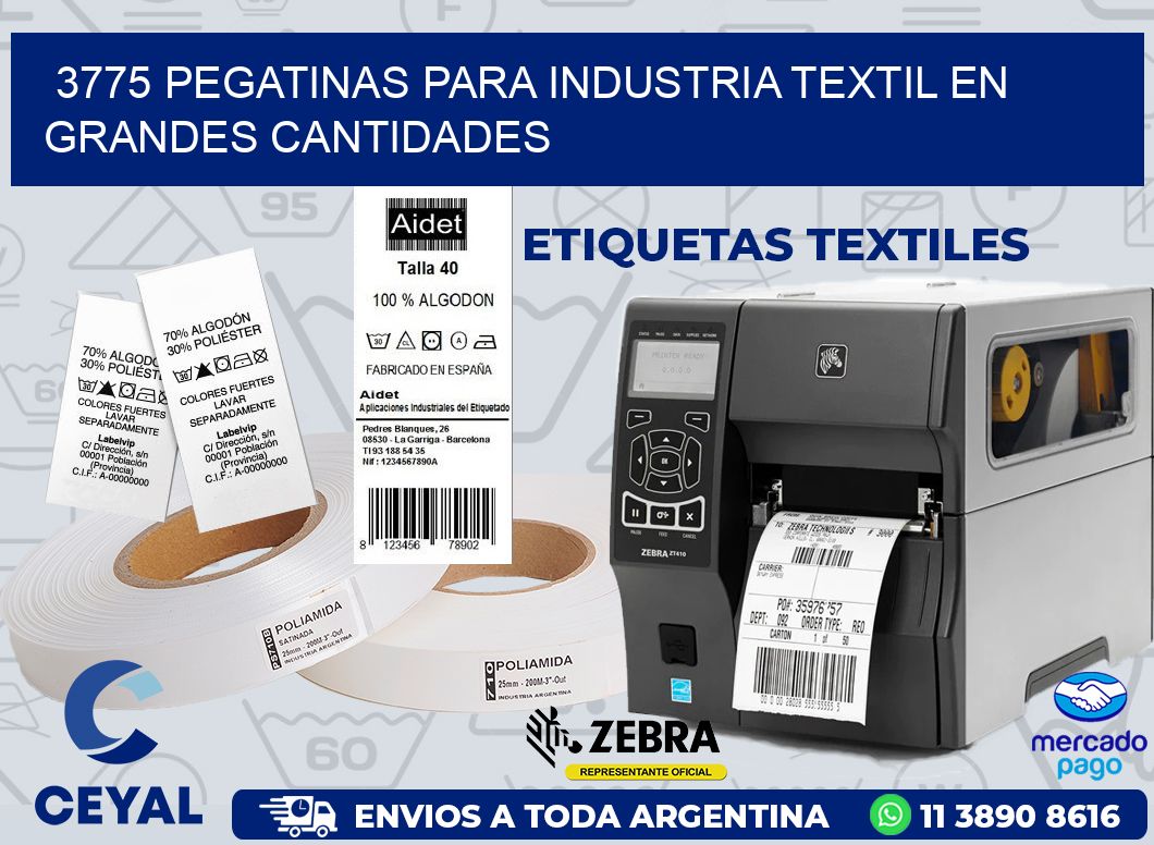 3775 PEGATINAS PARA INDUSTRIA TEXTIL EN GRANDES CANTIDADES