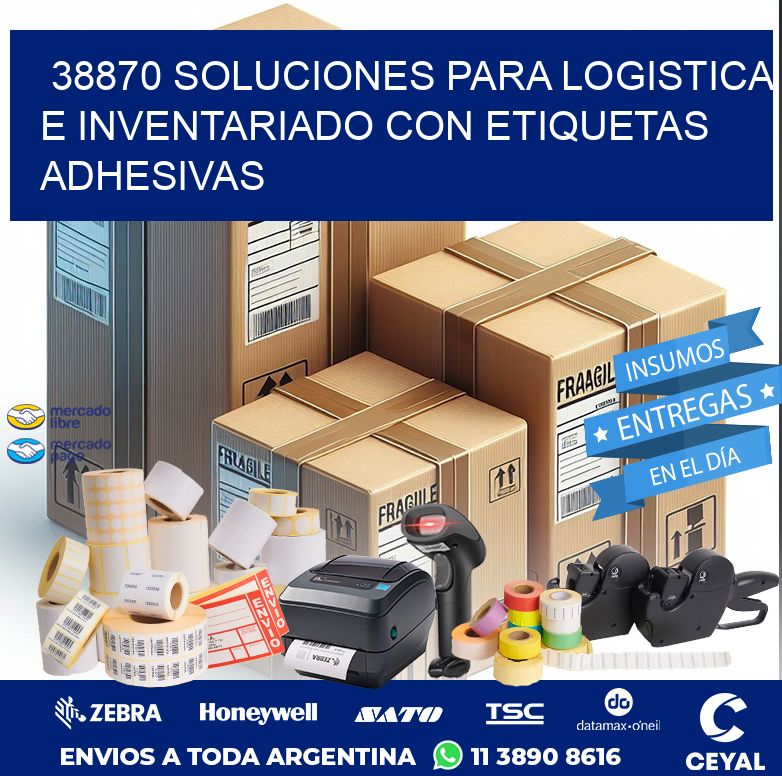 38870 SOLUCIONES PARA LOGISTICA E INVENTARIADO CON ETIQUETAS ADHESIVAS