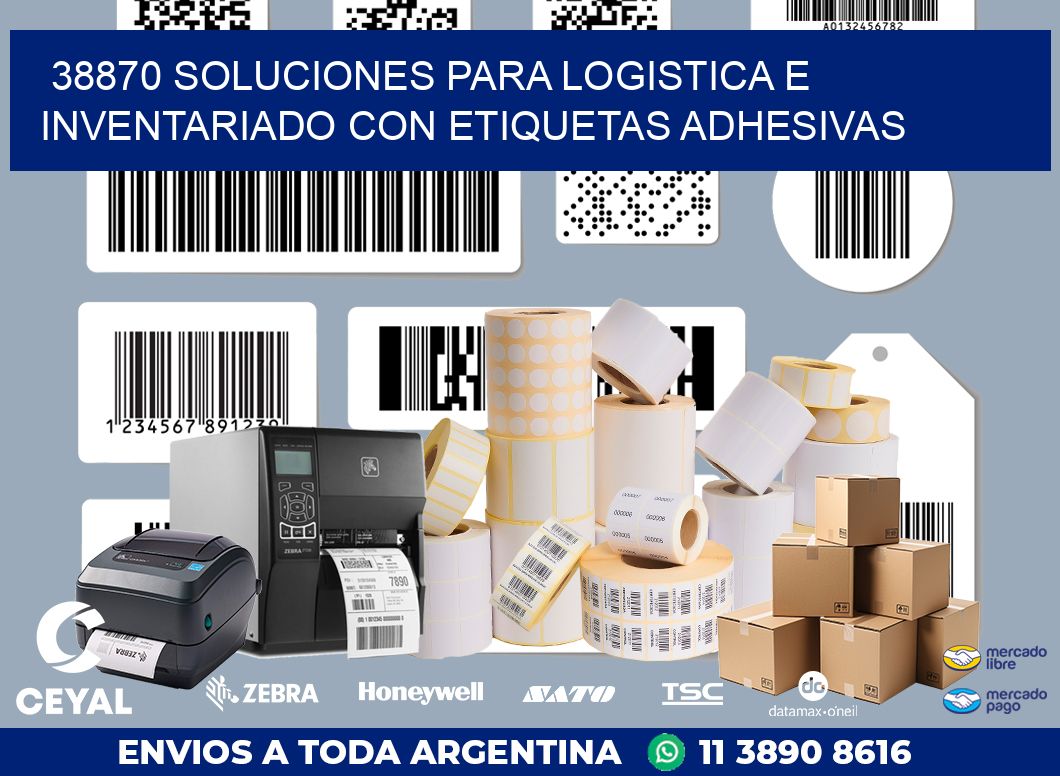 38870 SOLUCIONES PARA LOGISTICA E INVENTARIADO CON ETIQUETAS ADHESIVAS