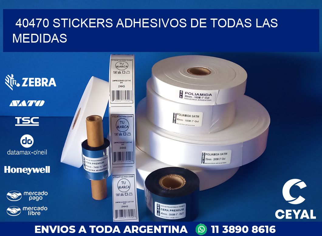 40470 STICKERS ADHESIVOS DE TODAS LAS MEDIDAS