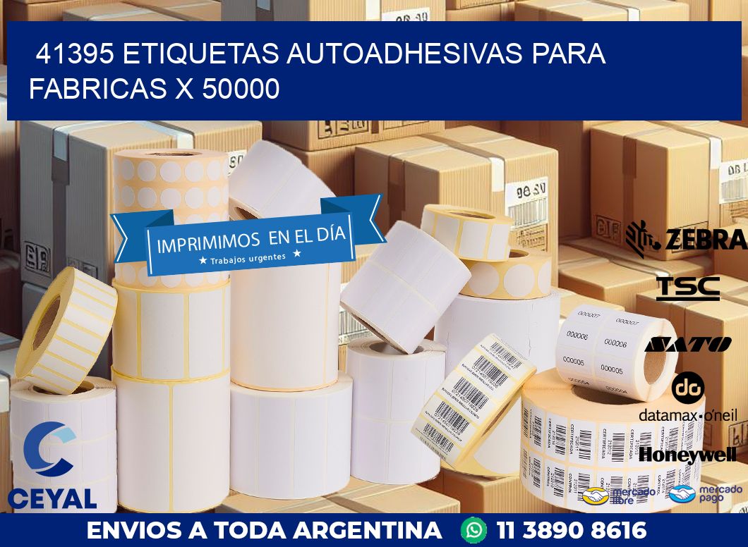 41395 ETIQUETAS AUTOADHESIVAS PARA FABRICAS X 50000