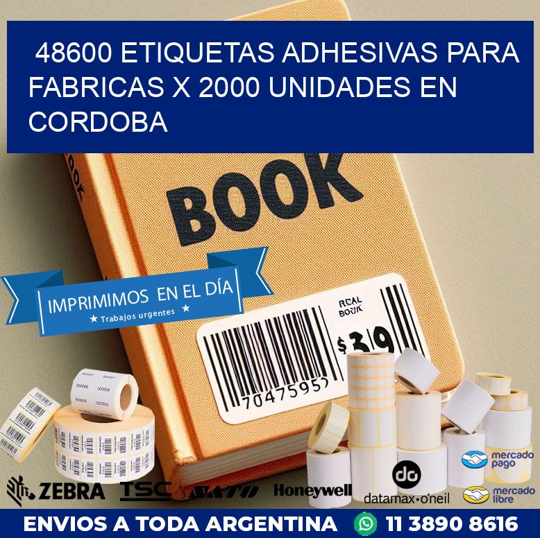 48600 ETIQUETAS ADHESIVAS PARA FABRICAS X 2000 UNIDADES EN CORDOBA