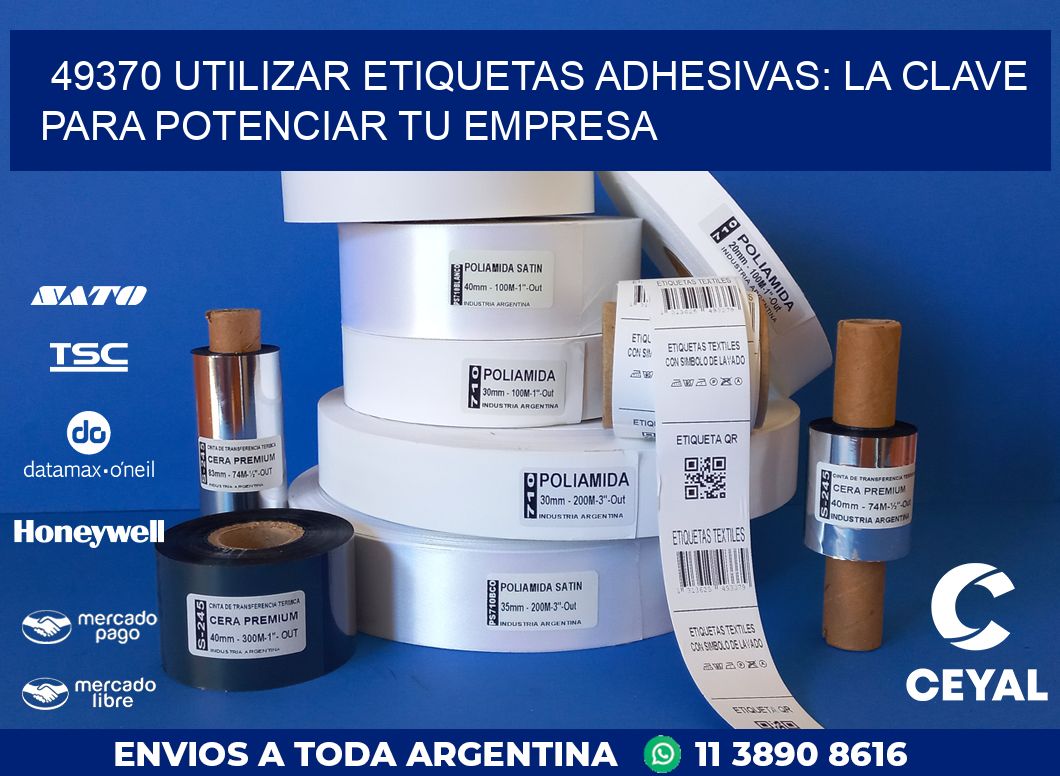 49370 UTILIZAR ETIQUETAS ADHESIVAS: LA CLAVE PARA POTENCIAR TU EMPRESA