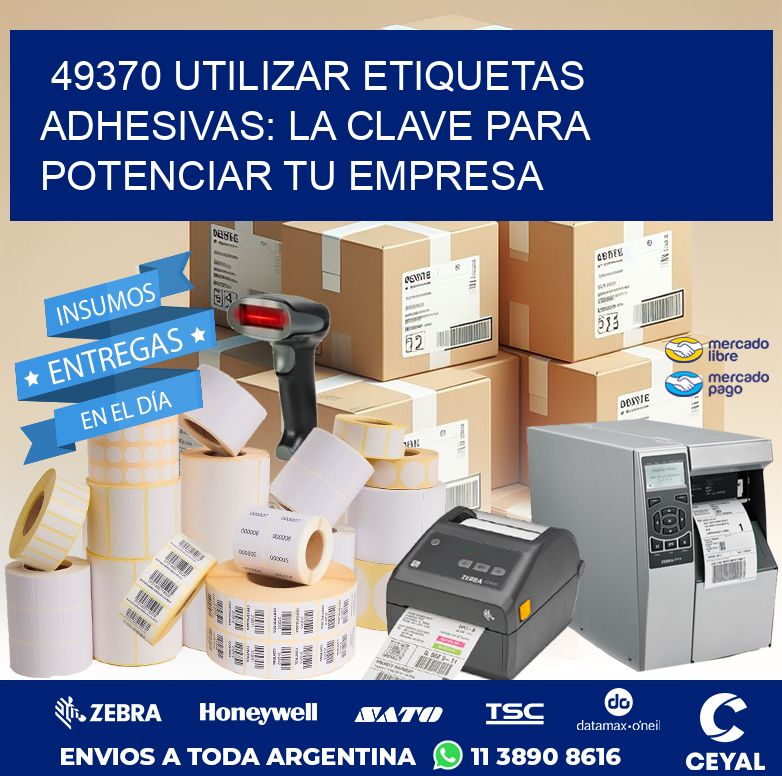 49370 UTILIZAR ETIQUETAS ADHESIVAS: LA CLAVE PARA POTENCIAR TU EMPRESA