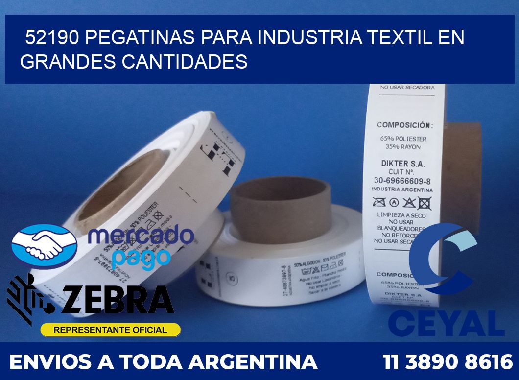 52190 PEGATINAS PARA INDUSTRIA TEXTIL EN GRANDES CANTIDADES