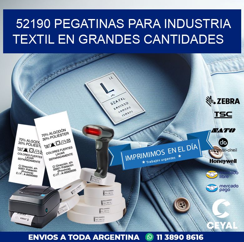 52190 PEGATINAS PARA INDUSTRIA TEXTIL EN GRANDES CANTIDADES