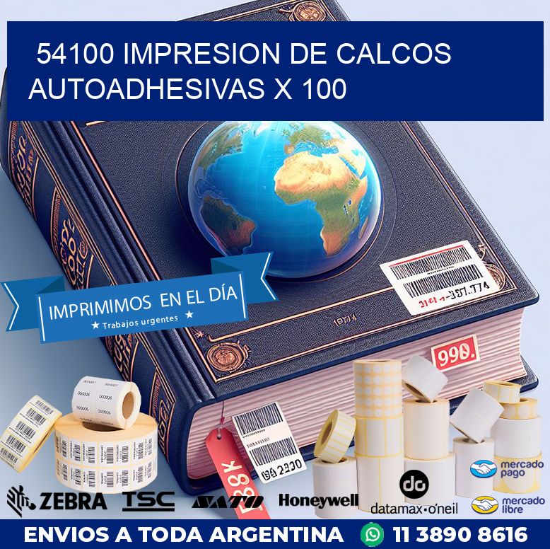 54100 IMPRESION DE CALCOS AUTOADHESIVAS X 100