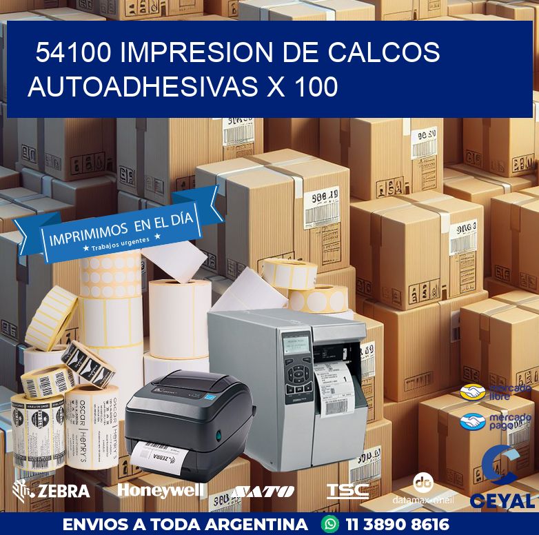 54100 IMPRESION DE CALCOS AUTOADHESIVAS X 100