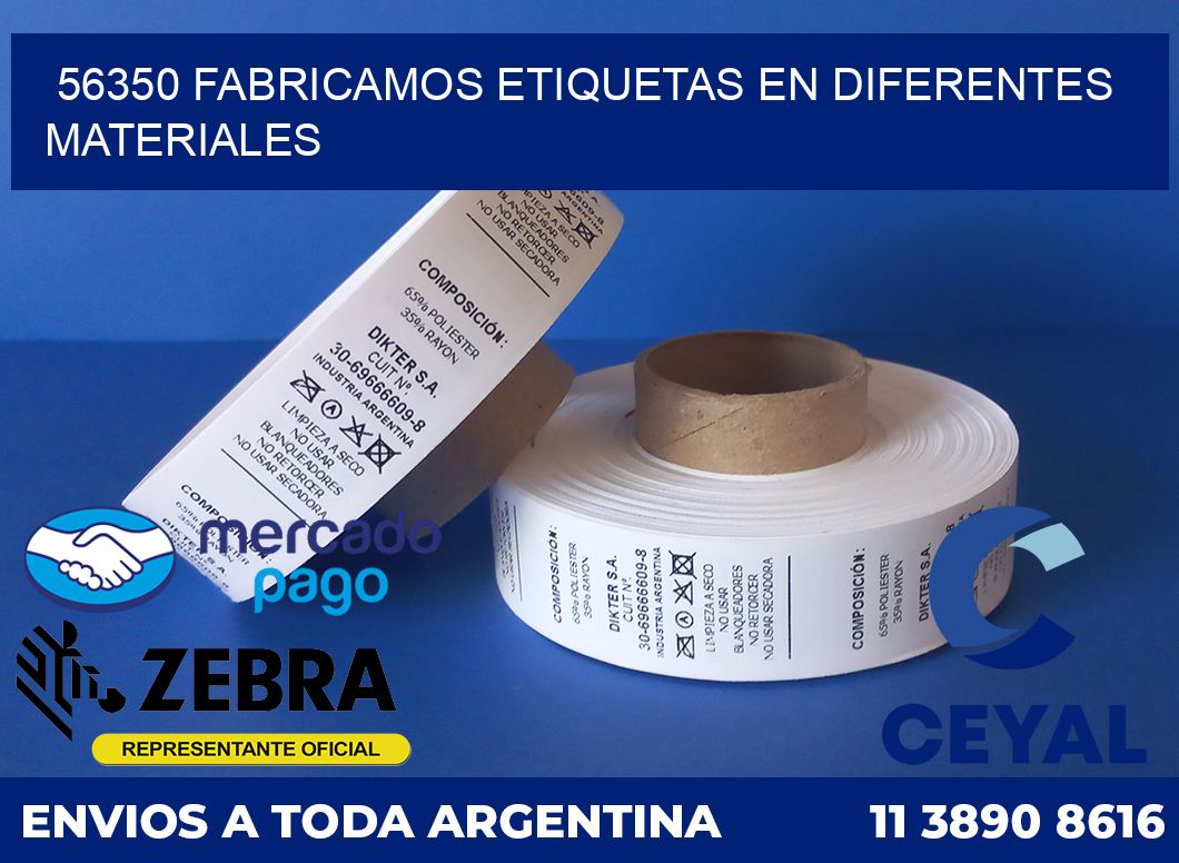 56350 FABRICAMOS ETIQUETAS EN DIFERENTES MATERIALES
