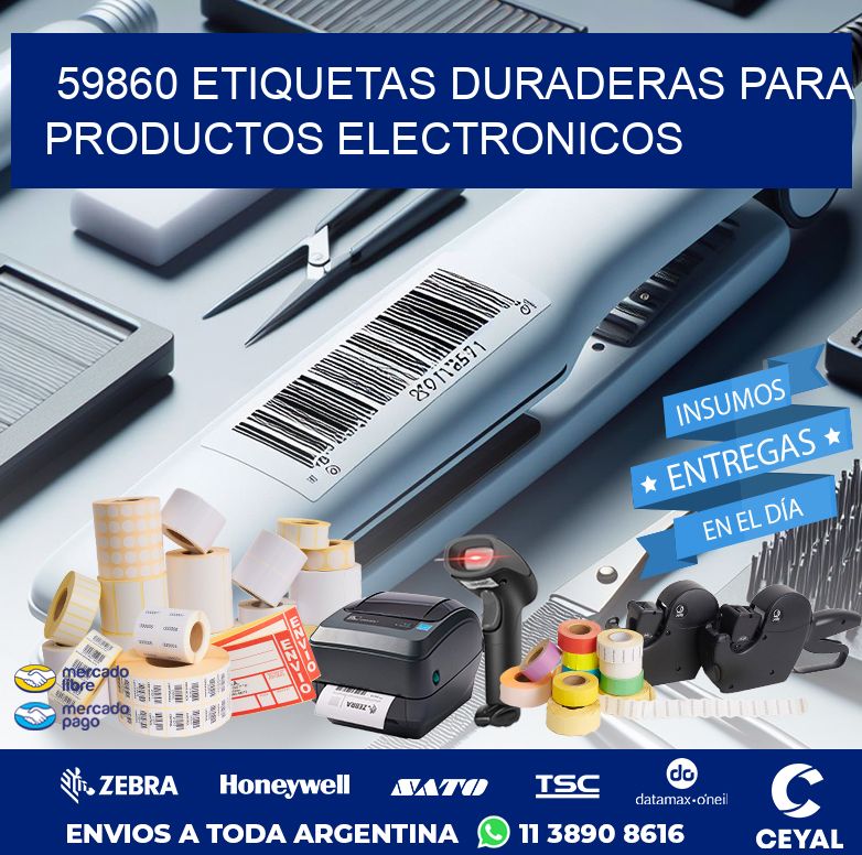 59860 ETIQUETAS DURADERAS PARA PRODUCTOS ELECTRONICOS