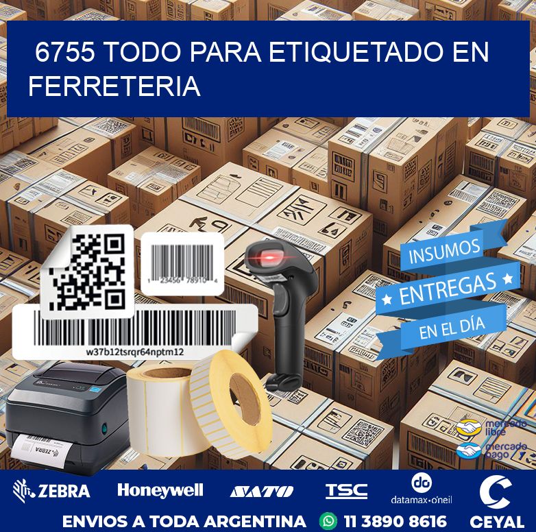 6755 TODO PARA ETIQUETADO EN FERRETERIA