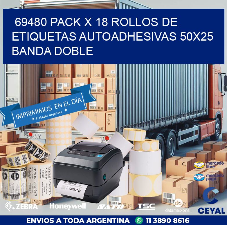 69480 PACK X 18 ROLLOS DE ETIQUETAS AUTOADHESIVAS 50X25 BANDA DOBLE